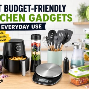 Best Budget-Friendly Kitchen Gadgets for Everyday Use