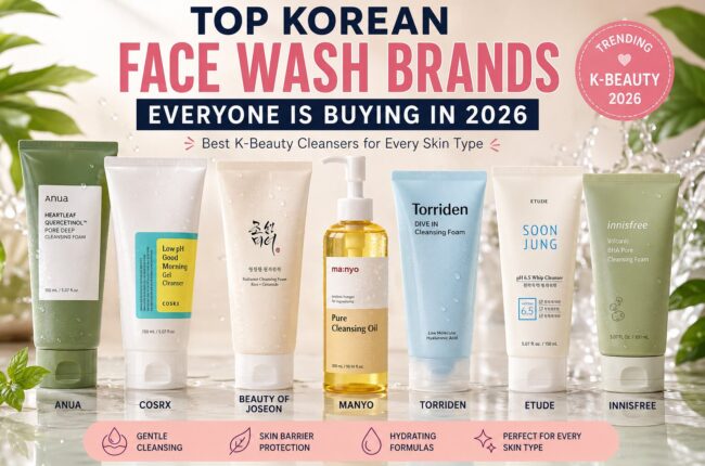 Top Korean Face Wash Brands Everyone Is Buying in 2026