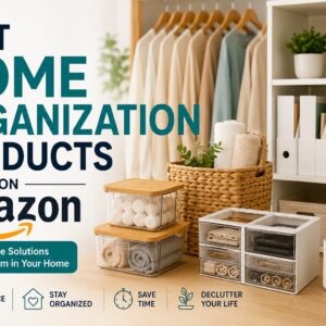 Best Home Organization Products on Amazon